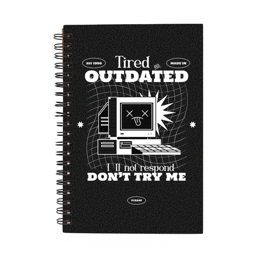 Libreta "Tired & Outdated"